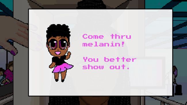 An animated woman with an afro puff saying 'Come thru melanin! You better show out'