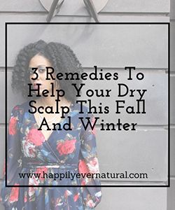3 Ways I Combat a Dry and Itchy Scalp