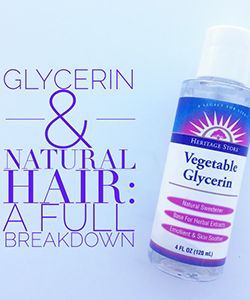 Glycerin: The Ultimate Love-Hate Relationship with Natural Hair